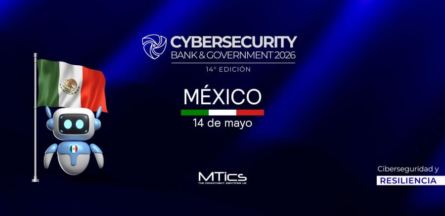 CyberSecurity Bank & Government México 2026