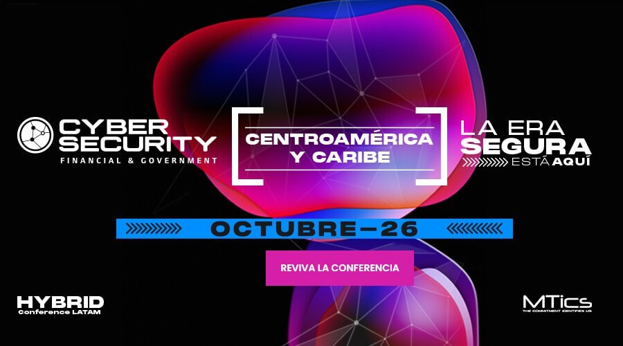 CyberSecurity Financial & Government Centroamérica y Caribe 2022
