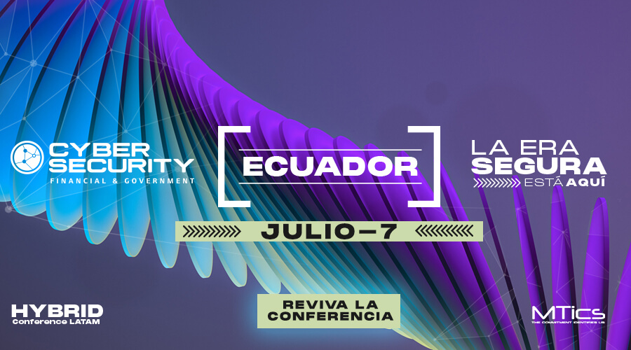 CyberSecurity Financial & Government Ecuador 2022